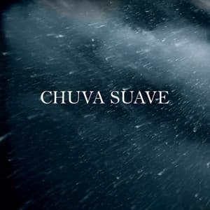Chuva Suave - Para Dormir