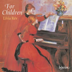 For Children: Piano Music for the Young to Play and Enjoy - Lívia Rév