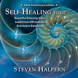 Self-Healing, Vol. 2 - Steven Halpern