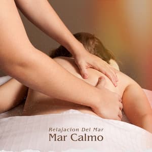Mar Calmo: Sonidos Relajantes - Relajacion Del Mar