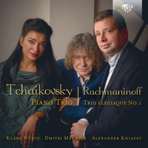 Tchaikovsky, Rachmaninoff: Piano Trio in A Minor, Trio Élégiaque - Dmitri Makhtin
