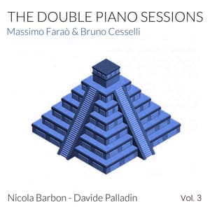 The Double Piano Sessions, Vol. 3 - Massimo Faraò