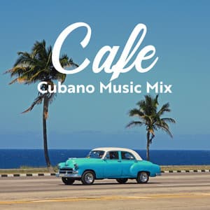 Cafe Cubano Music Mix: Positive Mood Havana Jazz - Jazz Lounge Zone