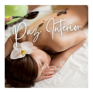 Paz Interior: Música de Masaje Terapéutico - Masaje Relajante Masters