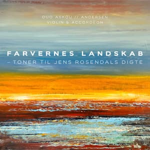 Farvernes landskab - toner til Jens Rosendals digte - Duo Askou // Andersen