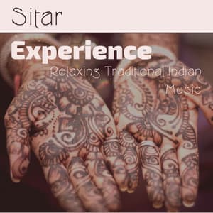 Sitar Experience: Relaxing Traditional Indian Music - Indian Music Prime
