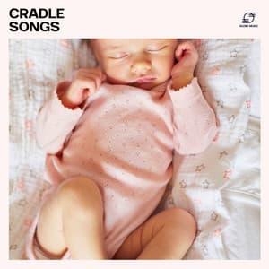 Cradle Songs - Lullabies