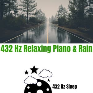 432 Hz Relaxing Piano & Rain - 432 Hz Sleep