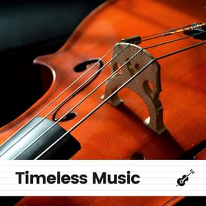 Timeless Music - Relaxing Classical Music