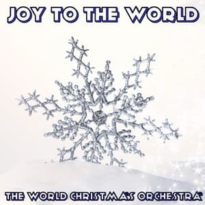 Joy To The World - The World Christmas Orchestra