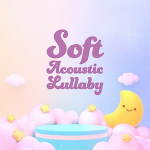 Soft Acoustic Lullaby For Babies – Relaxing Sleep Music - Baby's Goodnight