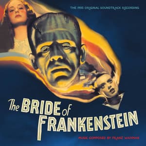 The Bride Of Frankenstein - Franz Waxman