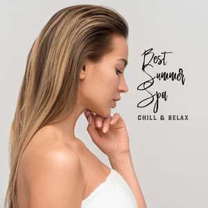 Best Summer Spa - Chill & Relax - Endless New Age Music Creator