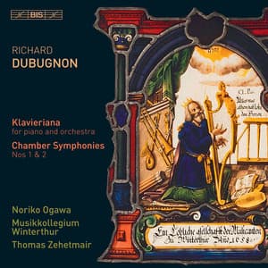 Richard Dubugnon: Klavieriana, Op. 70 & Chamber Symphonies Nos. 1 & 2 - Richard Dubugnon