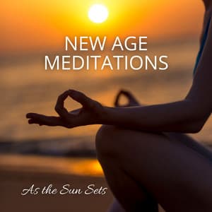 As the Sun Sets: New Age Meditations - Relaxation mentale