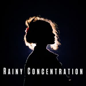 Rainy Concentration: Binaural Theta Waves for Mental Focus - Rain Sounds FX