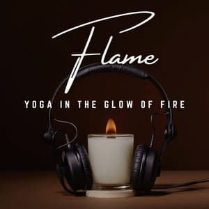 Firelight Asanas: Yoga by the Flames - Fireplace Sounds