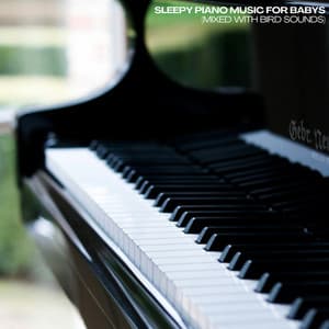 Sleepy Piano Music for Babys - Baby Lullaby & Baby Lullaby