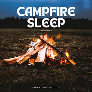 Campfire Sleep Sounds - Campfire FX