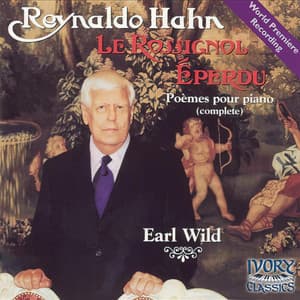 Reynaldo Hahn: Le rossignol éperdu - Reynaldo Hahn