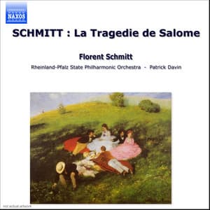 Schmitt: Tragedie De Salome - Florent Schmitt