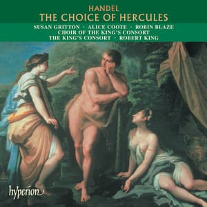 Handel: The Choice of Hercules - The King's Consort