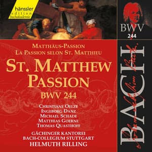 J.S. Bach: Matthäus-Passion, BWV 244 - Johann Sebastian Bach