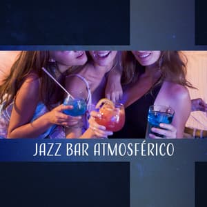 Jazz Bar Atmosférico - Feriado Jazz Música