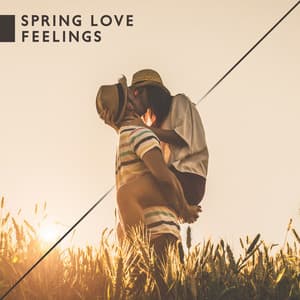 Spring Love Feelings – Romantic Jazz Music 2021 - Instrumental Jazz Love Songs