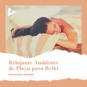 Relajante Ambiente de Playa para Reiki - Relajación: Por Rosa