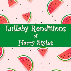 Lullaby Renditions of Harry Styles - Lullaby Players