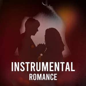 Instrumental Romance - Romantic Relaxing Guitar Instrumentals