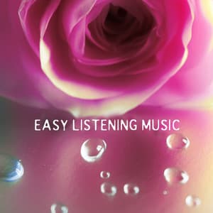 Easy Listening Music - Easy Listening Classical Piano Music, Instrumental Piano Music for Quiet Moments - Easy Listening Music Club