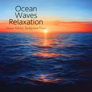 Ocean Waves Relaxation, Stress Relief, Background Music - Ocean Waves for Deep Sleep