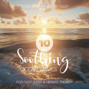 Soothing Ocean Waves for Deep Sleep & Healing Therapy - Ocean Waves for Deep Sleep