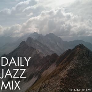The Nine To Five - Daily Jazz Mix