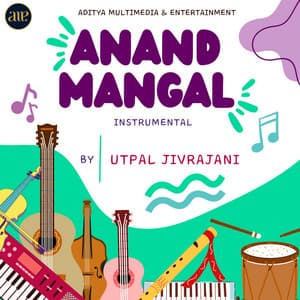 Anand Mangal - Utpal Jivrajani