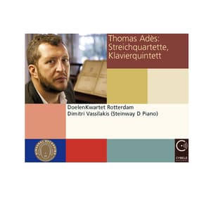 Thomas Adès: Streichquartette, Klavierquintett - Thomas Adès