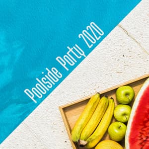 Poolside Party 2020 - Summer Pool Party Chillout Music