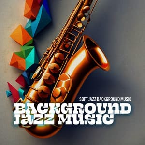 Background Jazz Music - Soft Jazz Background Music