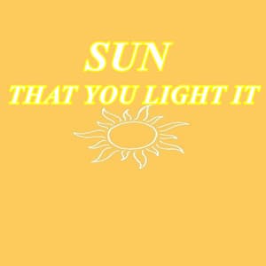 Sun that you light it - Swit Beats