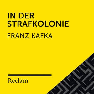 Kafka: In der Strafkolonie - Reclam Hörbücher