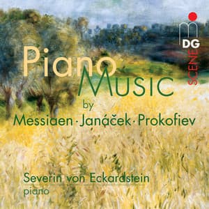 Piano Music by Messiaen, Janácek, Prokofiev - Severin von Eckardstein