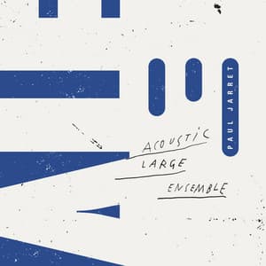 Acoustic Large Ensemble - Paul Jarret
