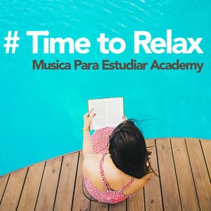 # Time to Relax - Musica Para Estudiar Academy