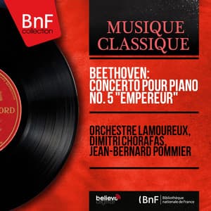 Beethoven: Concerto pour piano No. 5 "Empereur" - Ludwig van Beethoven