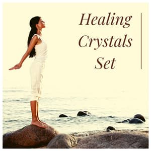 Healing Crystals Set - Chakra Balancing Music for Yoga, Meditation, Zen, Aura Cleansing - Chakra Chants