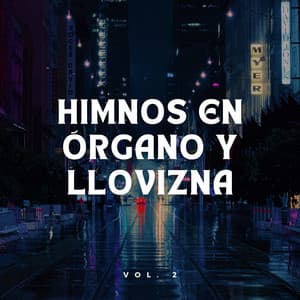 Himnos En Órgano Y Llovizna Vol. 2 - Lluvia del Pacifico