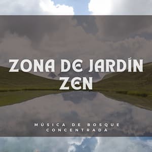 Zona De Jardín Zen: Música De Bosque Concentrada - Sonidos de la selva amazónica