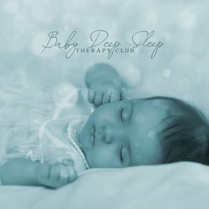 Baby Deep Sleep Therapy Club - Sleeping Lullabies
